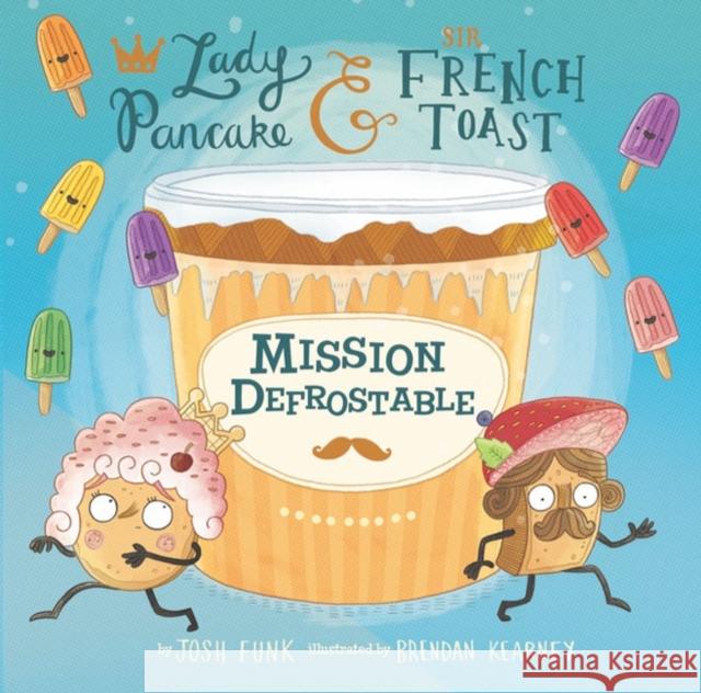 Mission Defrostable: Volume 3 Funk, Josh 9781454928119 Sterling Children's Books - książka