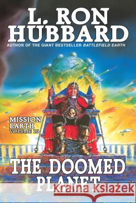Mission Earth Volume 10: The Doomed Planet L. Ron Hubbard 9781619861831 Galaxy Press - książka