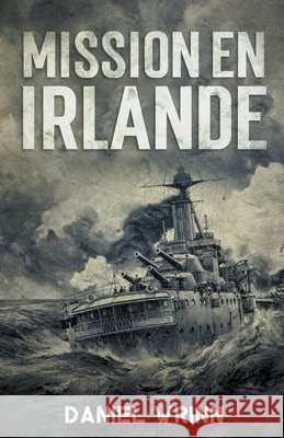 Mission en Irlande Daniel Wrinn 9798201249007 Storyteller Books, LLC - książka