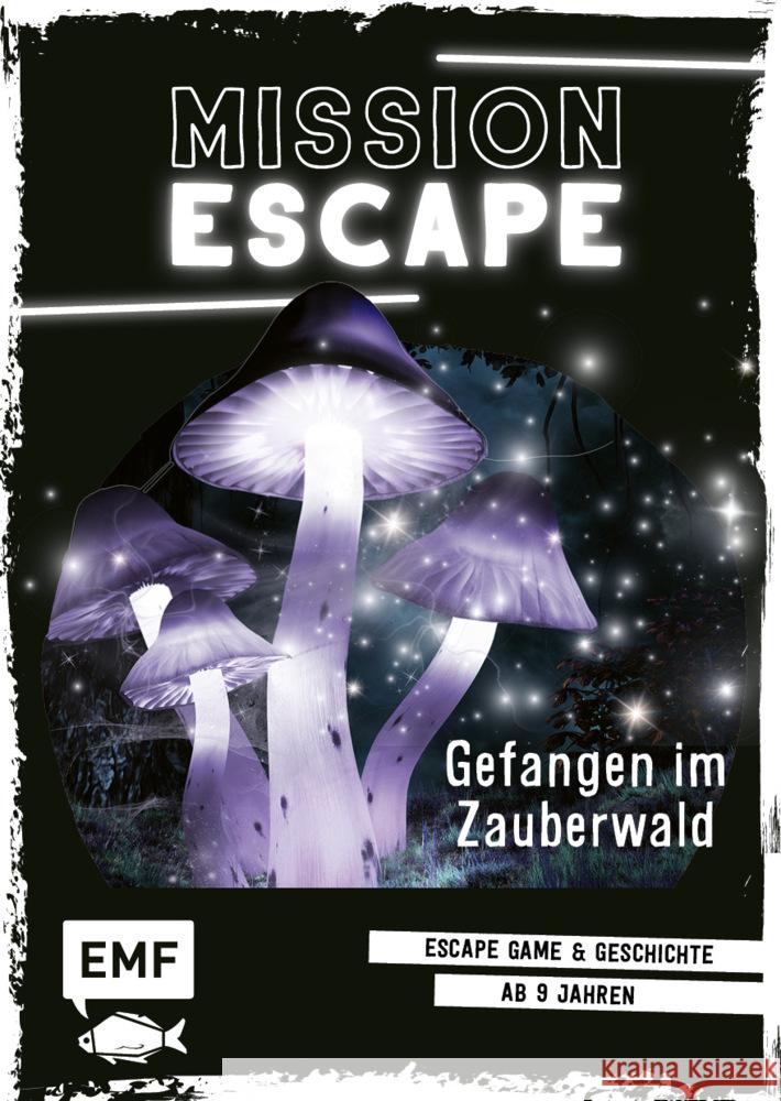 Mission Escape - Gefangen im Zauberwald Godeau, Natacha 9783745901160 EMF Edition Michael Fischer - książka