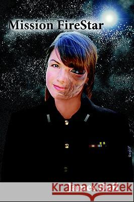 Mission Firestar Dail, James 9781418498108 Authorhouse - książka