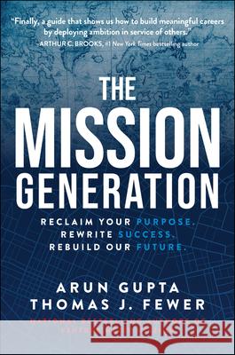Mission Generation(s): Rewrite Success, Reclaim Your Purpose, Rebuild the Future Arun Gupta Thomas J. Fewer 9781394408177 Wiley - książka