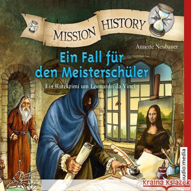 Mission History - Ein Fall für den Meisterschüler, 2 Audio-CDs : Ein Ratekrimi um Leonardo da Vinci Neubauer, Annette 9783956392498 audio media Verlag - książka