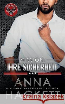 Mission: Ihre Sicherheit Anna Hackett 9781923134874 Anna Hackett - książka
