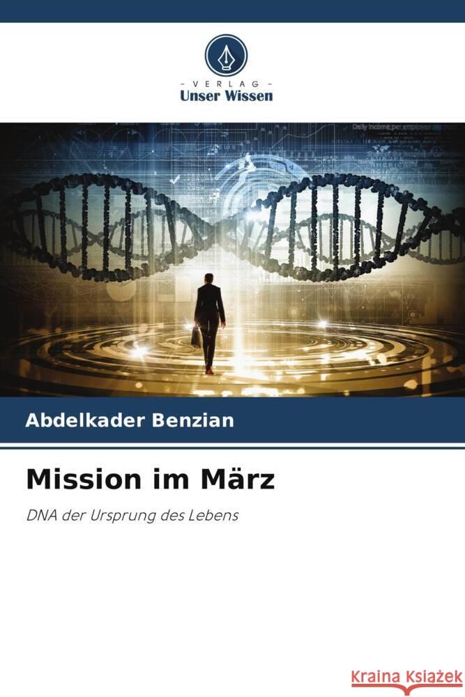 Mission im M?rz Abdelkader Benzian 9786205835050 Verlag Unser Wissen - książka