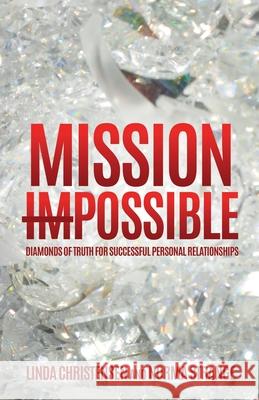 Mission ImPossible: Diamonds of Truth for Successful Personal Relationships Linda Christensen, Norma Strange 9781545677018 Xulon Press - książka