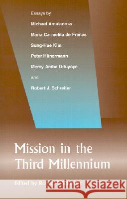 Mission in the Third Millennium Robert J. Schreiter 9781570753688 Orbis Books - książka