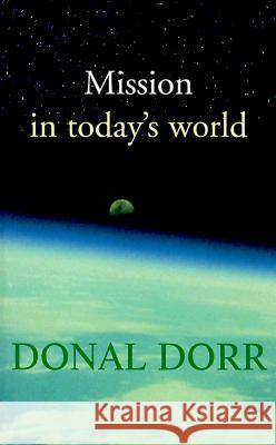 Mission in Today's World Donal Dorr 9781570753398 Orbis Books - książka