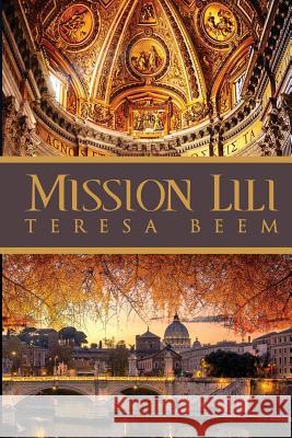 Mission Lili Teresa Beem 9781544067315 Createspace Independent Publishing Platform - książka