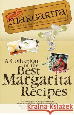 Mission: Margarita: A Collection of the Best Margarita Recipes Mission Margarita Howard Livingston 9780615722344 May 4th Productions, Incorporated - książka