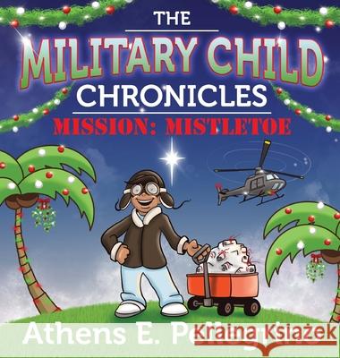 Mission: Mistletoe Athens E. Pellegrino Cody Taylor 9781736512647 Athens Pellegrino - książka