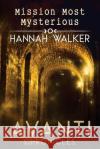 Mission Most Mysterious Hannah Walker Jessica McKenna Kellie Dennis 9781537608303 Createspace Independent Publishing Platform