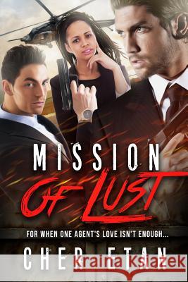 Mission Of Lust: A Billionaire BWWM Menage Romance For Adults Etan, Cher 9781519477071 Createspace - książka