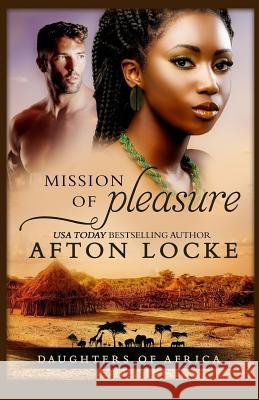 Mission of Pleasure Afton Locke 9781986570701 Createspace Independent Publishing Platform - książka
