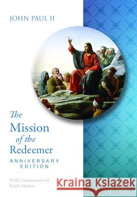 Mission of the Redeemer Anniversary Edit Catholic Church                          Ralph Martin Pope John Paul II 9780819849526 Pauline Books & Media - książka