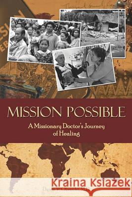 Mission Possible: A Missionary Doctor's Journey Of Healing Obrecht, Dawn 9781440471384 Createspace - książka