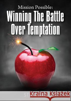 Mission Possible: Winning the Battle over Temptation Stieglitz, Gil 9780996885546 Principles to Live by - książka