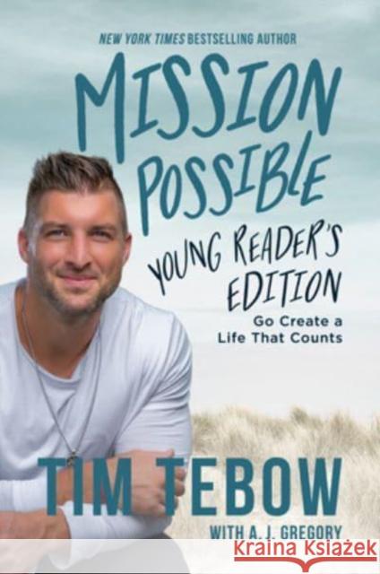 Mission Possible Young Reader's Edition: Go Create a Life That Counts Tim Tebow 9780593194072 Waterbrook Press (A Division of Random House  - książka