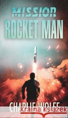 Mission Rocket Man Charlie Wolfe Glenda Sack 9789655751055 Valcal Software Ltd - książka
