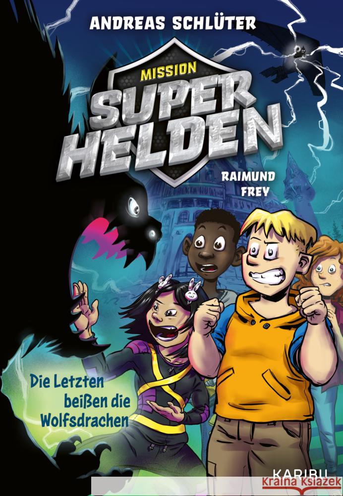 Mission Superhelden (Band 1) - Die Letzten beißen die Wolfsdrachen Schlüter, Andreas 9783961295197 Karibu - książka