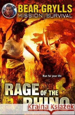 Mission Survival 7: Rage of the Rhino Bear Grylls 9781849418379 Penguin Random House Children's UK - książka