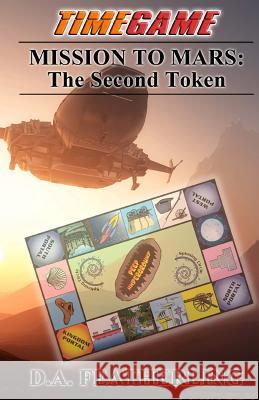 Mission to Mars: The Second Token D. a. Featherling 9781546504108 Createspace Independent Publishing Platform - książka