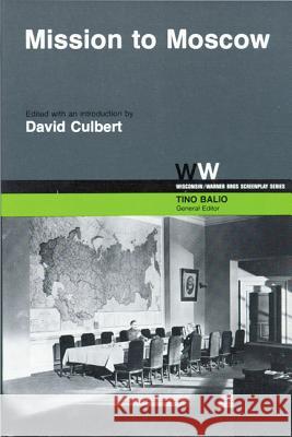 Mission to Moscow David Culbert Tino T. Balio 9780299083809 University of Wisconsin Press - książka