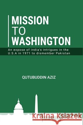 Mission to Washington Aziz, Qutududdin 9798663199032 Independently Published - książka