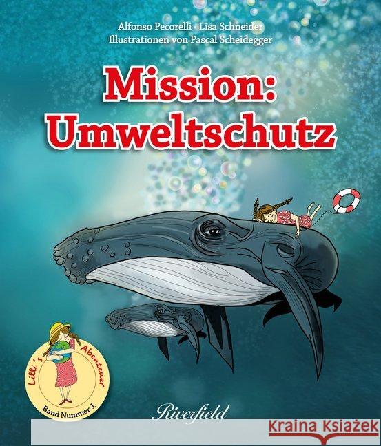 Mission: Umweltschutz Pecorelli, Alfonso; Schneider, Lisa 9783952509777 Riverfield - książka
