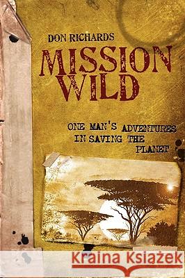 Mission Wild Don Richards 9780976344926 Mission Enablers - książka