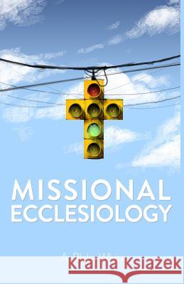 Missional Ecclesiology MR a. Blake White 9781928965565 New Covenant Media - książka