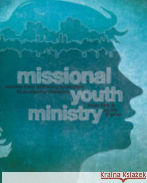 Missional Youth Ministry: Moving from Gathering Teenagers to Scattering Disciples Kirk, Brian 9780310578840 Zondervan Publishing Company - książka