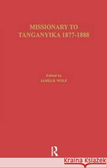 Missionary of Tanganyika 1877-1888: The Writings of Edward Coode Hore, Master Mariner Edward Coode Hore 9781138995949 Taylor and Francis - książka