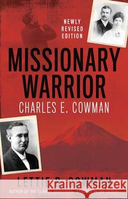 Missionary Warrior: Charles E. Cowman Lettie B Cowman 9781622456291 One Mission Society - książka