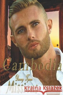 Missions: Book 1. Cambodia Danny Tyran, Danny Tyran 9782924400395 Archives Nationales Du Canada - książka