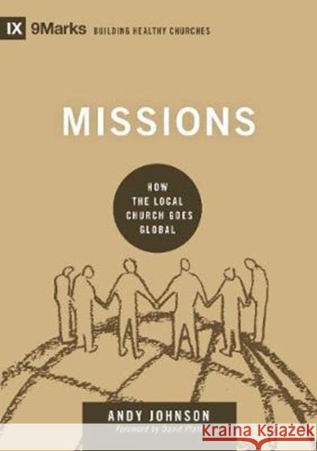 Missions: How the Local Church Goes Global Andy Johnson 9781433555701 Crossway Books - książka