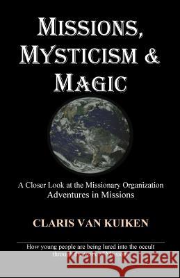 Missions, Mysticism & Magic Mrs Claris Va 9781514263846 Createspace - książka