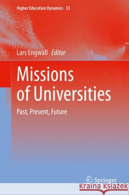 Missions of Universities: Past, Present, Future Engwall, Lars 9783030418335 Springer - książka