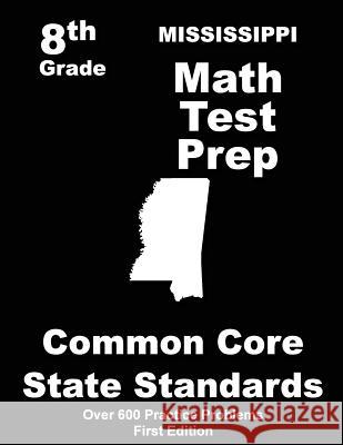 Mississippi 8th Grade Math Test Prep: Common Core Learning Standards Teachers' Treasures 9781508410546 Createspace - książka