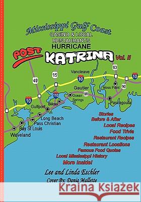 Mississippi Gulfcoast Casino & Local Restaurants: Post Hurricane Katrina Linda Eschler 9781439267370 Booksurge Publishing - książka