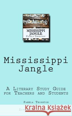 Mississippi Jangle: Study Guide Pamela Thornton 9781503250116 Createspace - książka