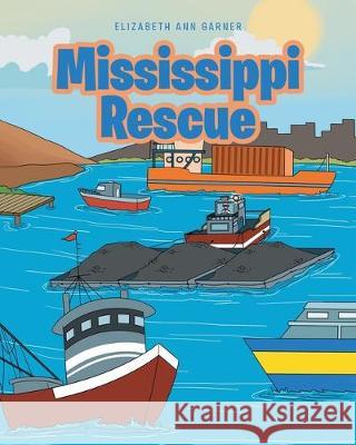 Mississippi Rescue Elizabeth Ann Garner 9781645592280 Covenant Books - książka