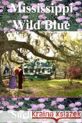 Mississippi Wild Blue Suellen Ocean 9781546318682 Createspace Independent Publishing Platform - książka