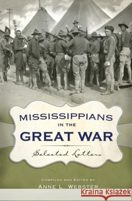 Mississippians in the Great War: Selected Letters Anne L. Webster 9781496802798 University Press of Mississippi - książka