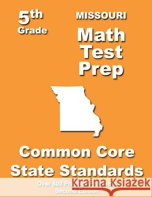 Missouri 5th Grade Math Test Prep: Common Core Learning Standards Teachers' Treasures 9781491205297 Createspace - książka