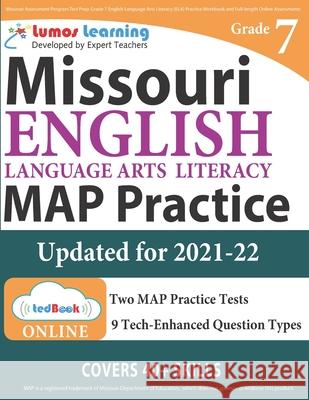 Missouri Assessment Program Test Prep: Grade 7 English Language Arts Literacy (ELA) Practice Workbook and Full-length Online Assessments: MAP Study Gu Learning, Lumos 9781945730702 Lumos Learning - książka