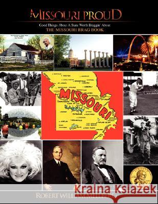 Missouri Proud Robert William Mellberg 9781425772314 Xlibris Corporation - książka