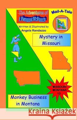 Missouri/Montana: Mystery in Missouri/Monkey Business in Montana Angela Randazzo 9781500733346 Createspace - książka