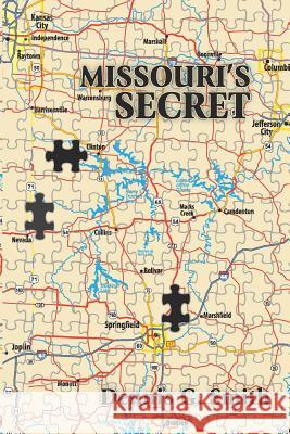 Missouri's Secret Dennis G. Smith 9781530296484 Createspace Independent Publishing Platform - książka