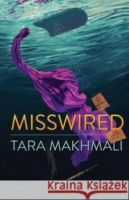 Misswired Tara Makhmali, Cindy Hochman 9780999179017 Commonsmarts Media - książka